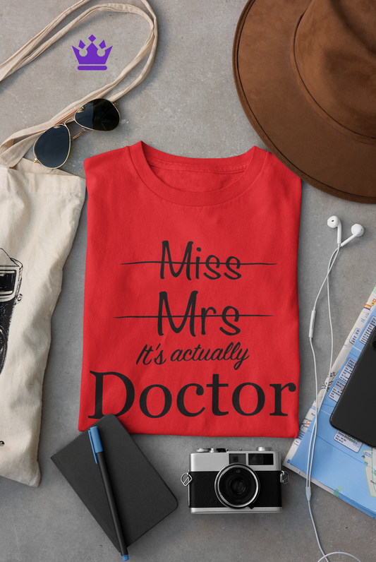 It's Actually Doctor T-Shirt